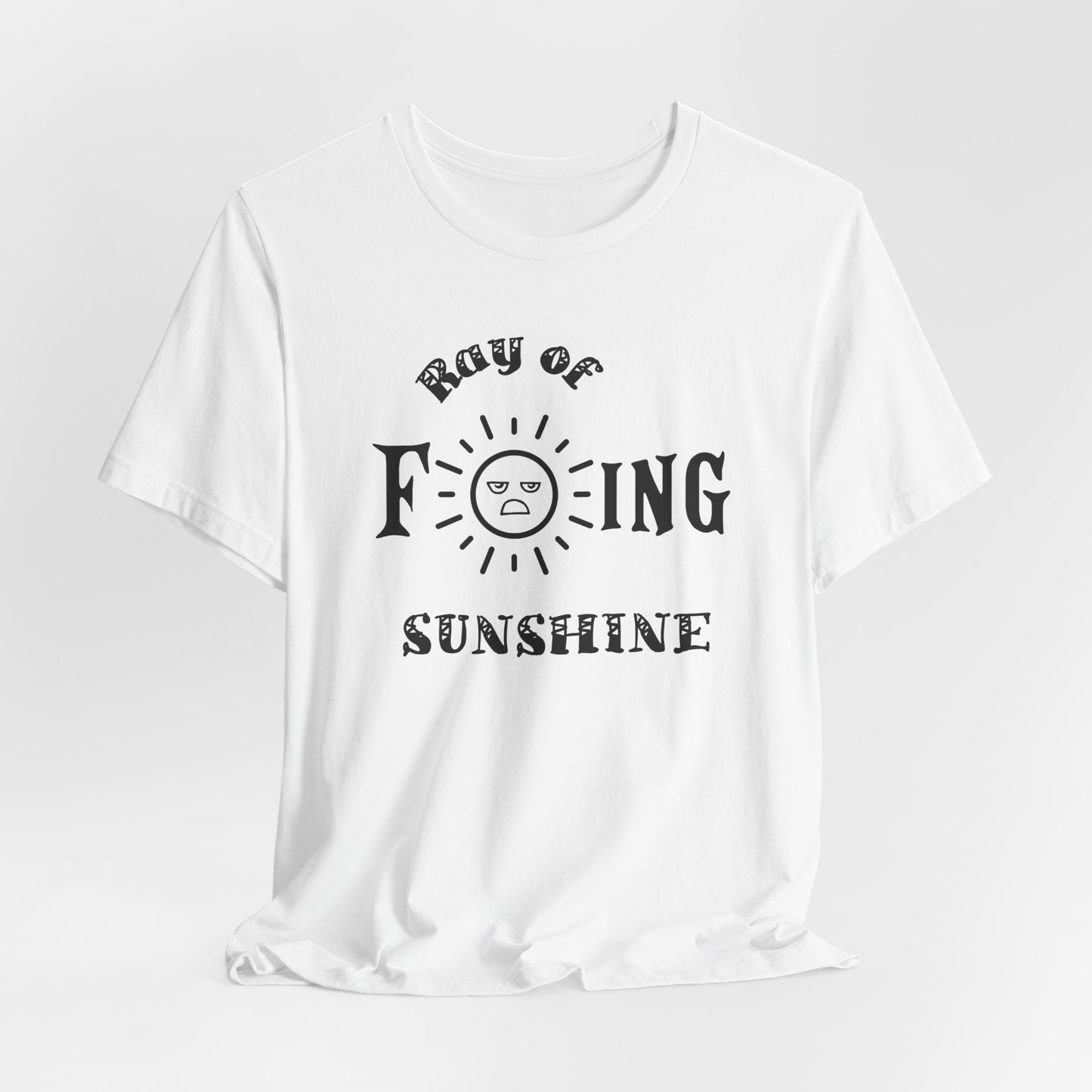 Ray of F ING Sunshine Shirt | Sarcasm Shirt Funny Tee , Plus Size Options