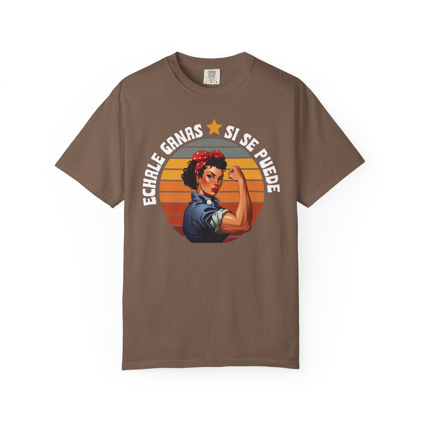 Echale Ganas Shirt, Si Se Puede Latina Empowerment Shirt,  Dolores Huerta Cesar Chavez, Strong Latina Feminist Tee