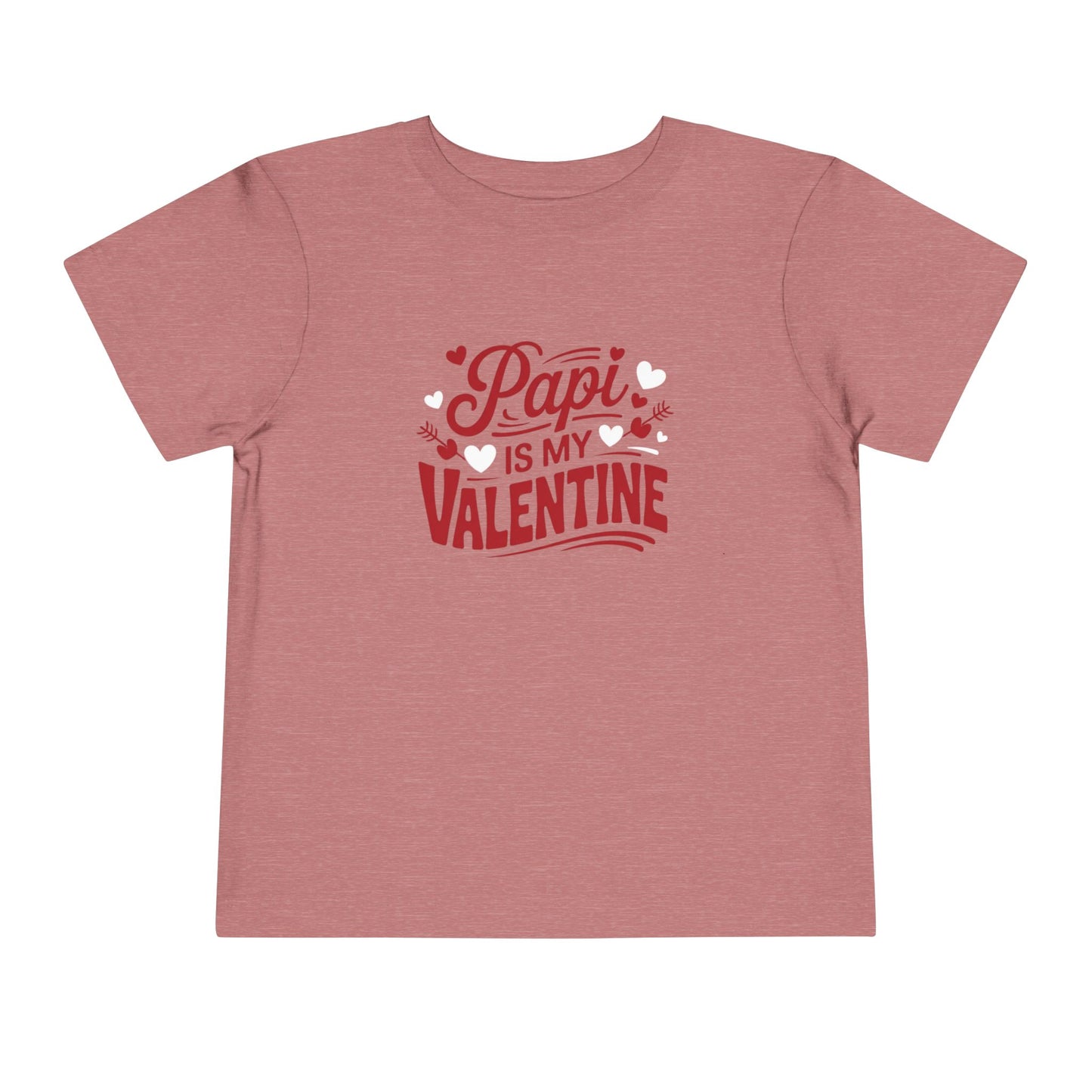 Papi is my Valentine Toddler Short Sleeve Tee