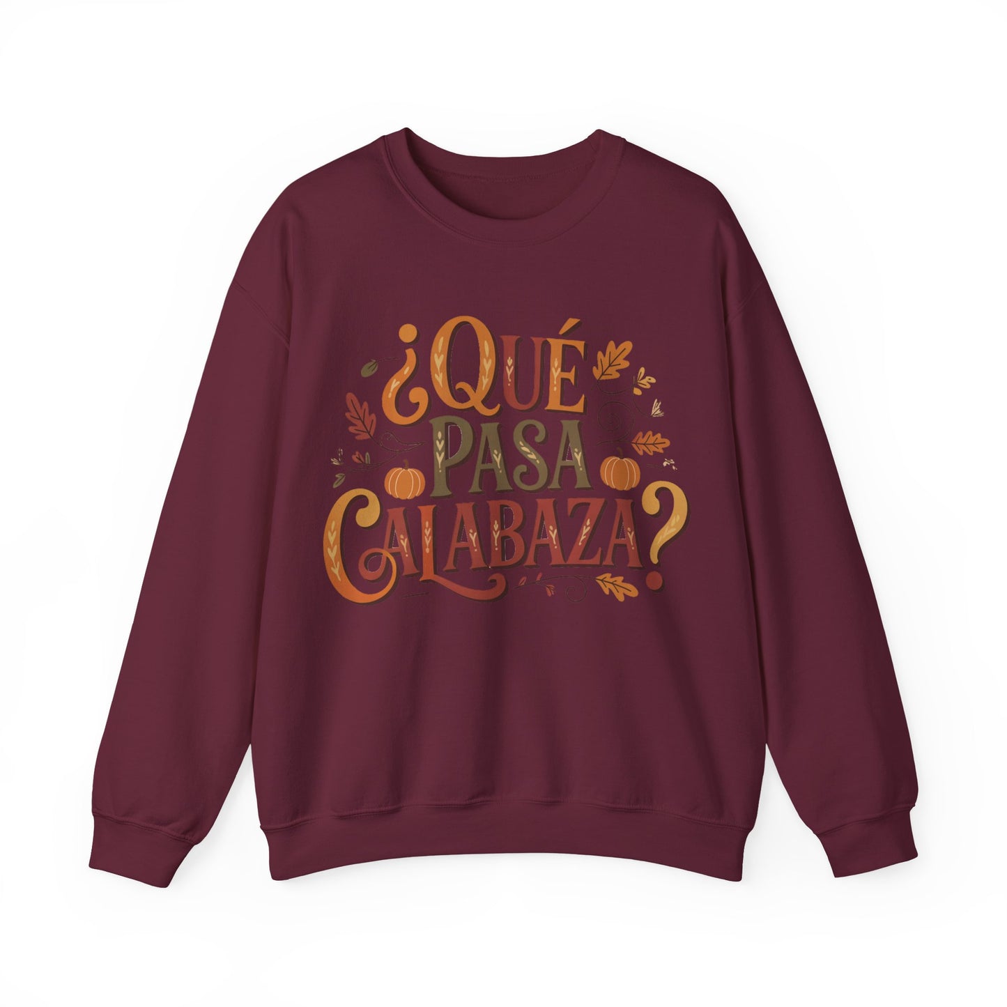 Que Pasa Calabaza Sweatshirt - Hispanic Heritage Fall Phrase - Latino Culture Pumpkin Season Shirt - Autumn Spanish Gift