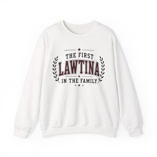 The First Lawtina in the Family Sweatshirt - First Gen Latina Lawyer Gift - Abogada Graduation Crewneck