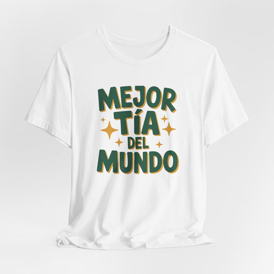 Mejor Tia Del Mundo Shirt - Proud Tia T-Shirt - Latino Family Gift - Tia Para Siempre Tee - Hispanic Aunt Gift - Mejor Tia Love Shirt