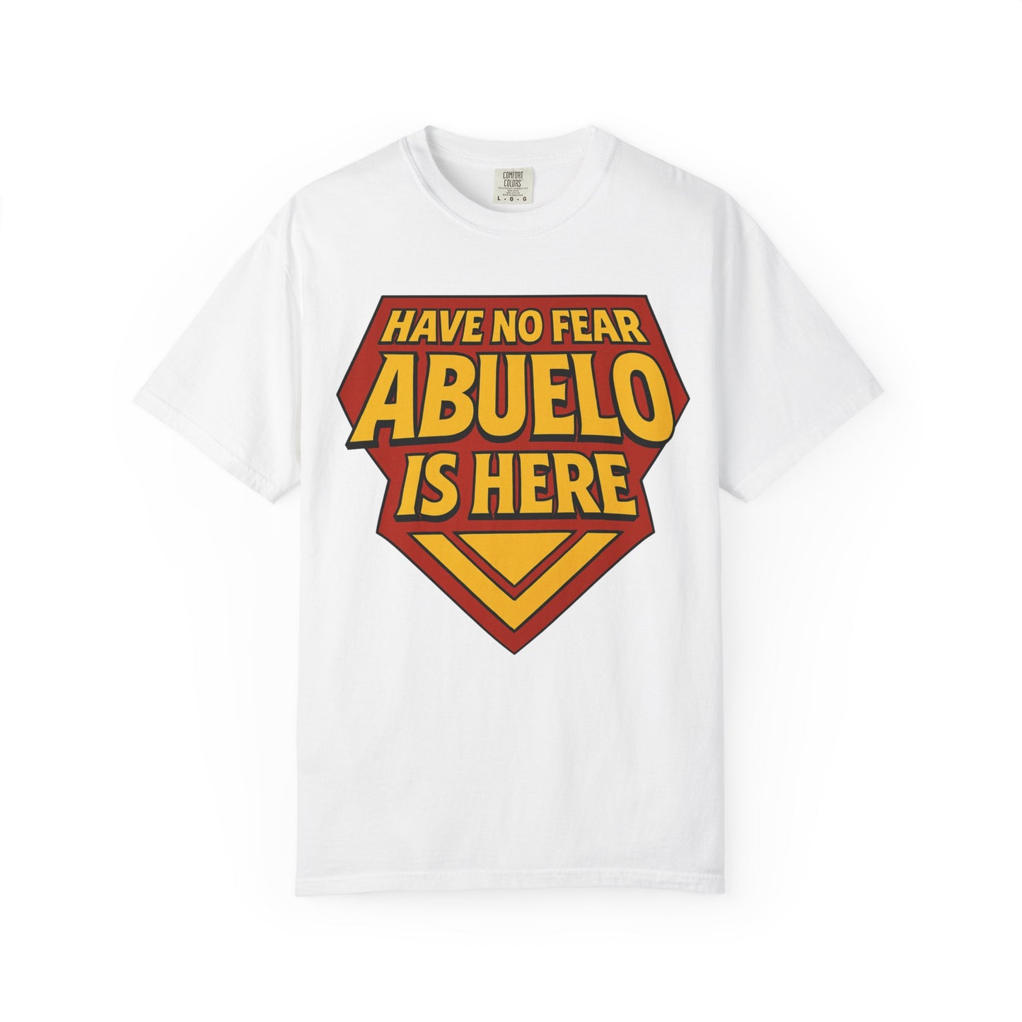 Have No Fear Abuelo is Here Shirt | Gift for Abuelo Tee