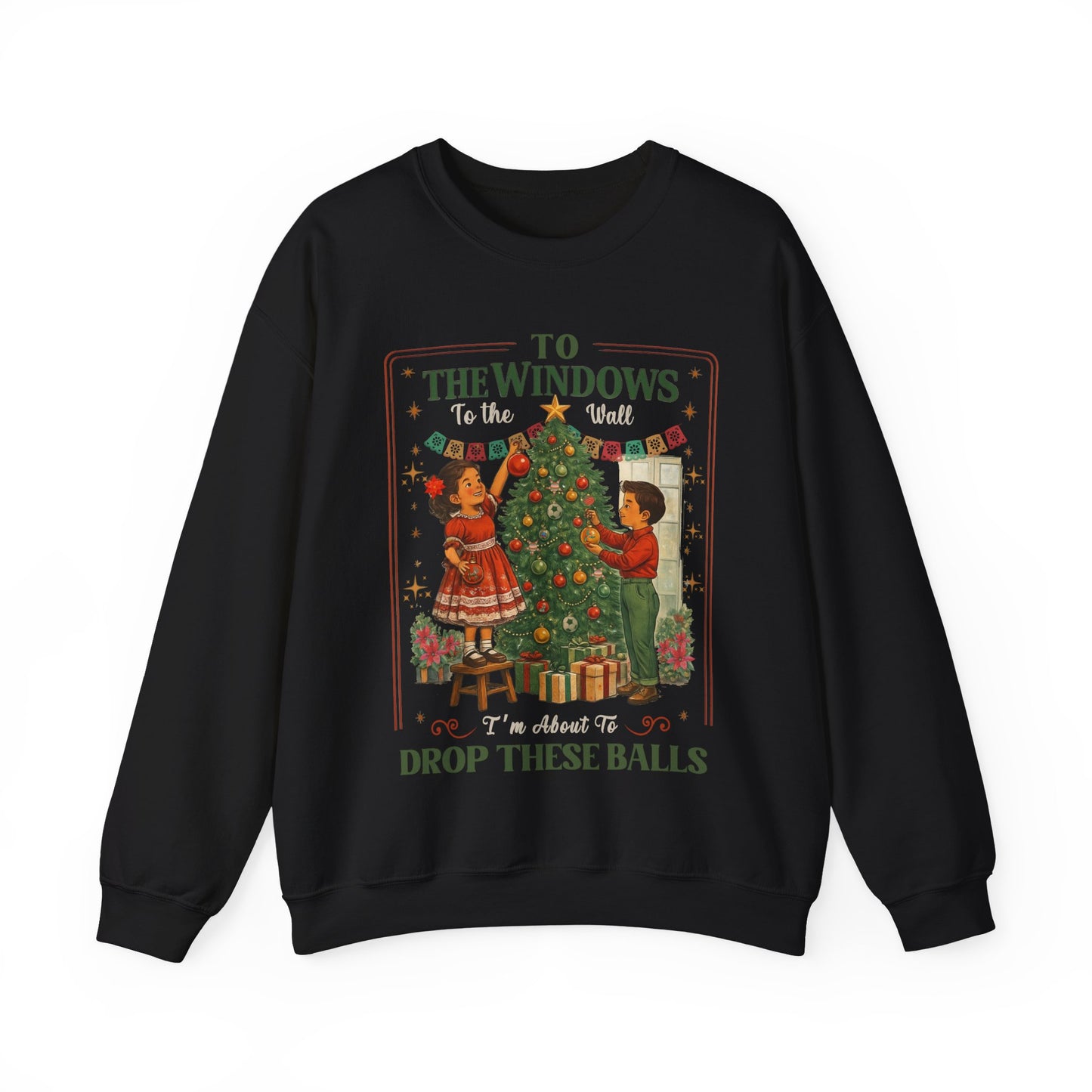 To the Windows To the Wall Funny Crewneck Christmas Sweater | Sueter de Navidad, Vintage Style | Sueter Navideño | Funny X mas Tee