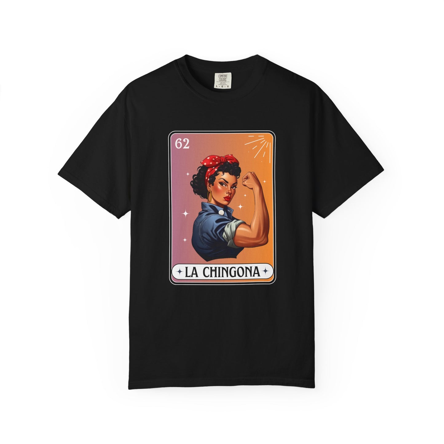 La Chingona Loteria Shirt | Strong Woman Latina Empowerment , Feminist Shirt, Gift for Her , Mexican Shirt , Latina Shirt