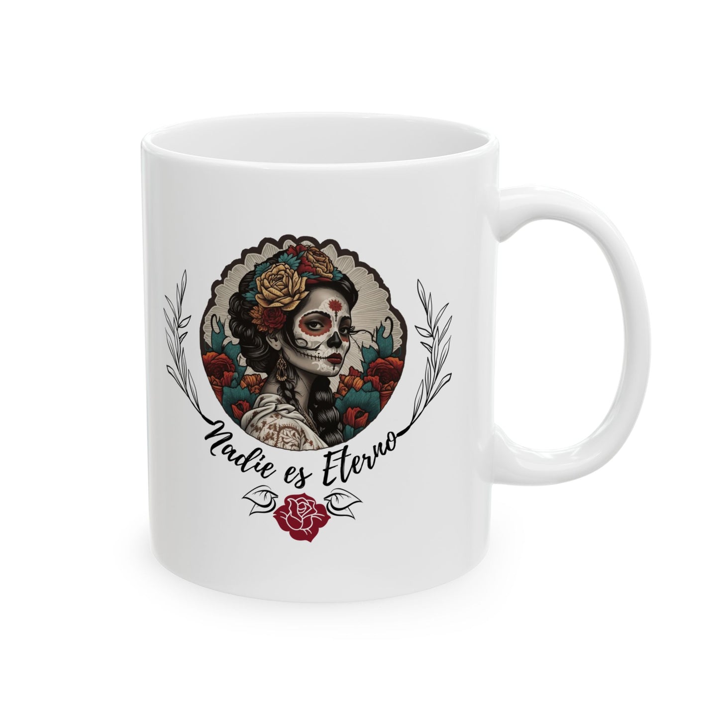Nadie es Eterno Dia de los muertos Mug Latino Spanish Mug Gift