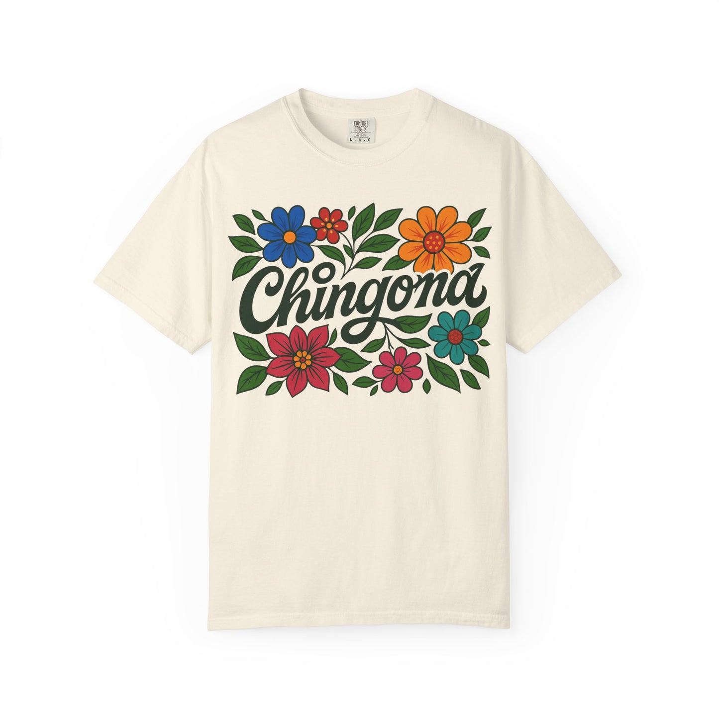 Chingona AF Shirt | Colorful Floral Latina T-Shirt | Empowerment Tee | Mexican Pride | Comfort Colors Tee | Latina Gift
