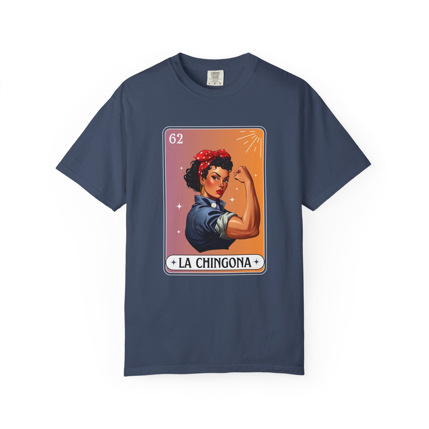 La Chingona Loteria Shirt | Strong Woman Latina Empowerment , Feminist Shirt, Gift for Her , Mexican Shirt , Latina Shirt