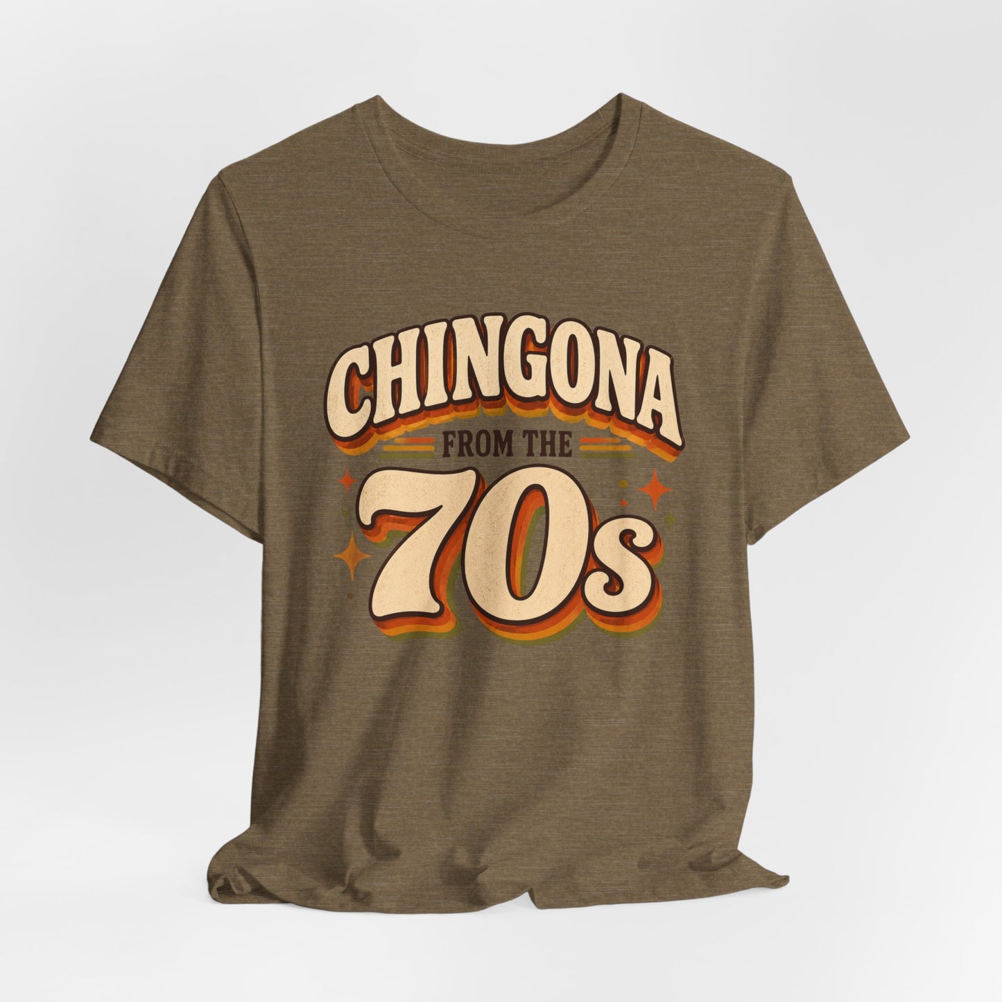 Chingona from the 70s T-Shirt - Latina Pride Shirt for Powerful Mujeres - Spanish Gift for Her - Empowerment Tee