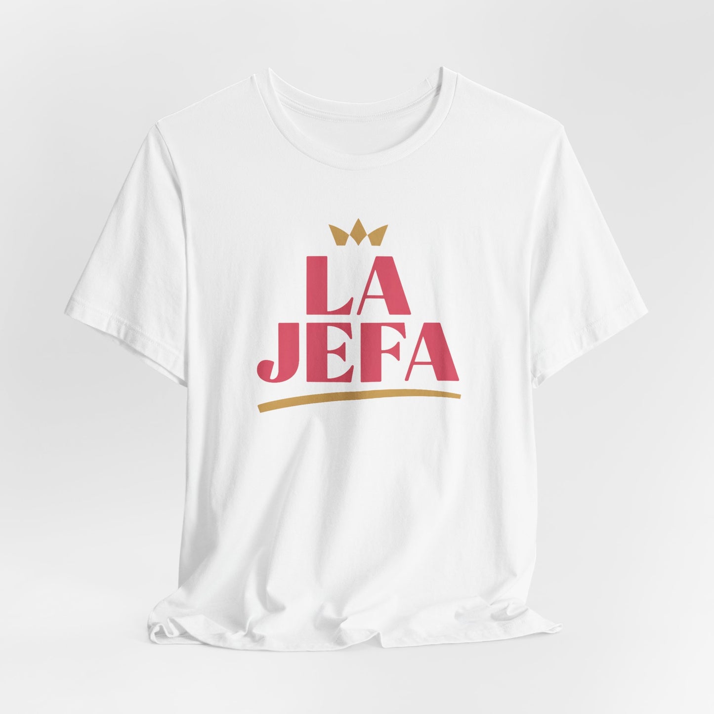 La Jefa T-Shirt - Latina Boss Lady Tee, Hispanic Pride Shirt, Empowerment Gift for Strong Mujer, Feminist Latina Tee