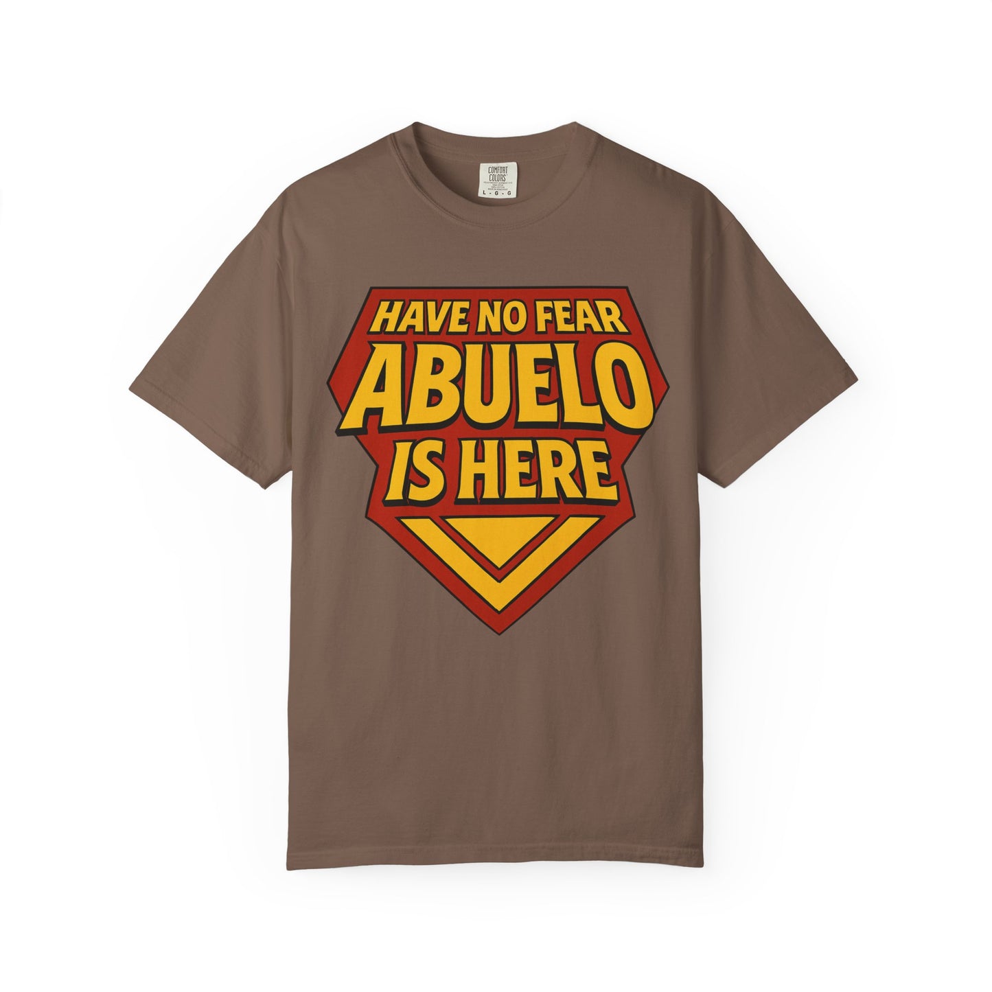 Have No Fear Abuelo is Here Shirt | Gift for Abuelo Tee