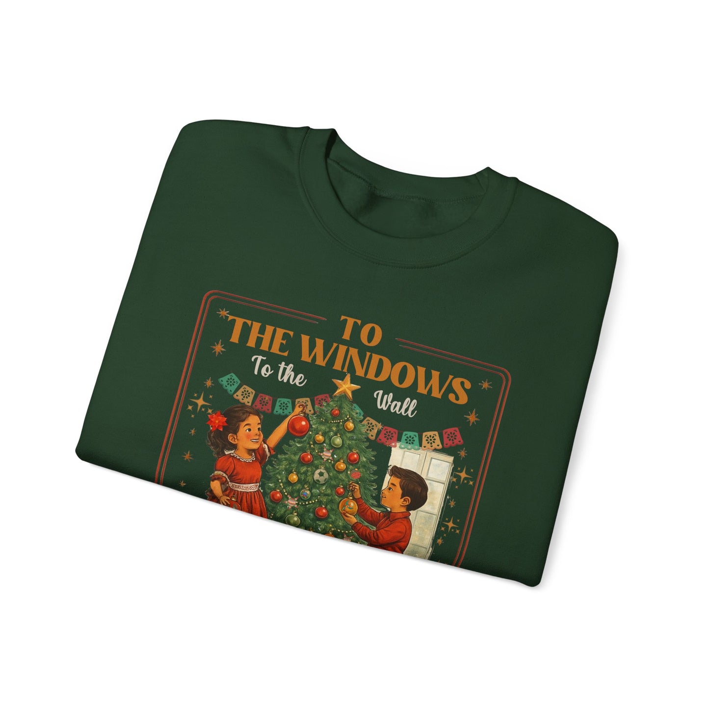 To the Windows To the Wall Funny Crewneck Christmas Sweater | Sueter de Navidad, Vintage Style | Sueter Navideño | Funny X mas Tee