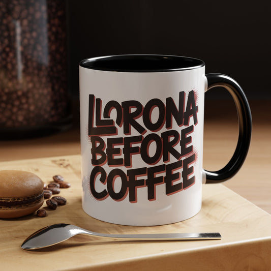 Llorona Before Coffee Mug — Latino Culture Humor Gift