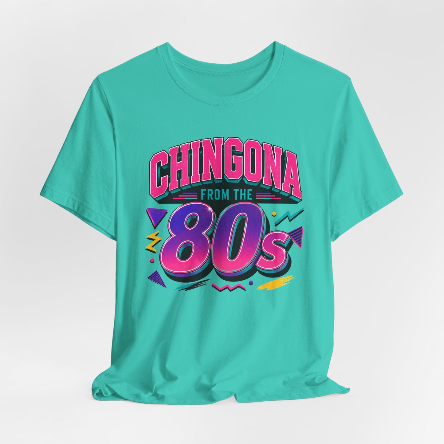 Chingona from the 80s T-Shirt - Latina Power Shirt - Gift for Her Latina - Regalos para Mujer - Spanish Empowerment Tee