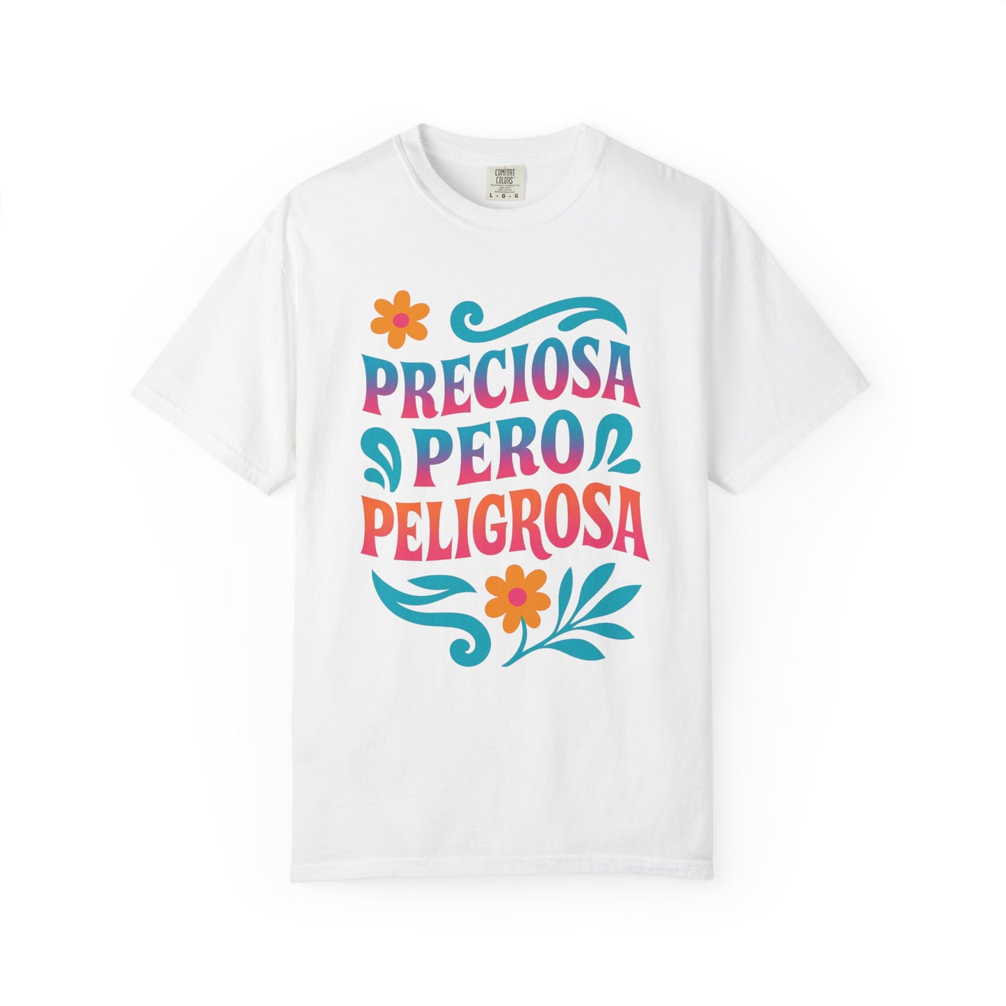 Preciosa Pero Peligrosa Shirt |  Latina Tee